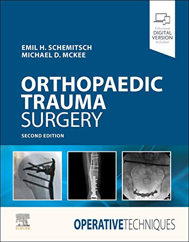 Operative Techniques Orthopaedic Trauma Surgery 2nd Edition Emil H Schemitsch