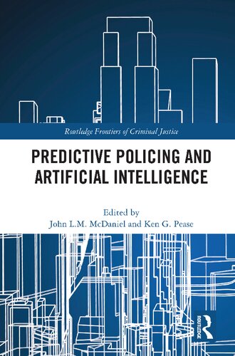 Predictive Policing And Artificial Intelligence John Lm Mcdaniel