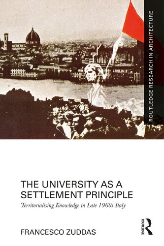 The University As A Settlement Principle Territorialising Knowledge In Late 1960s Italy Francesco Zuddas