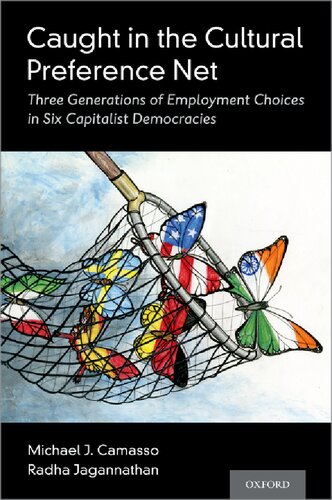 Caught In The Cultural Preference Net Three Generations Of Employment Choices In Six Capitalist Democracies Michael J Camasso And Radha Jagannathan