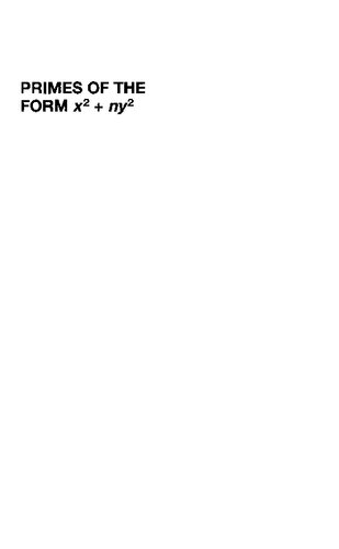 Primes Of The Form X2ny2 Fermat Class Field Theory And Complex Multiplication 2nd Edition David A Cox