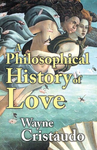A Philosophical History Of Love Wayne Cristaudo