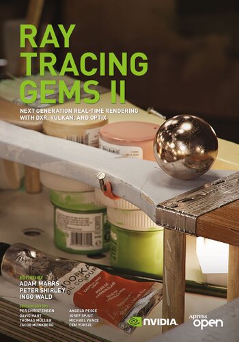 Ray Tracing Gems Ii Next Generation Realtime Rendering With Dxr Vulkan And Optix 1st Edition Adam Marrs