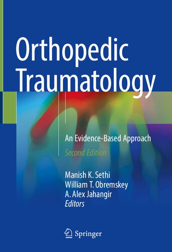 Orthopedic Traumatology An Evidencebased Approach 2nd Edition Manish K Sethi
