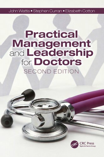 Practical Management And Leadership For Doctors 2nd Edition John Wattis