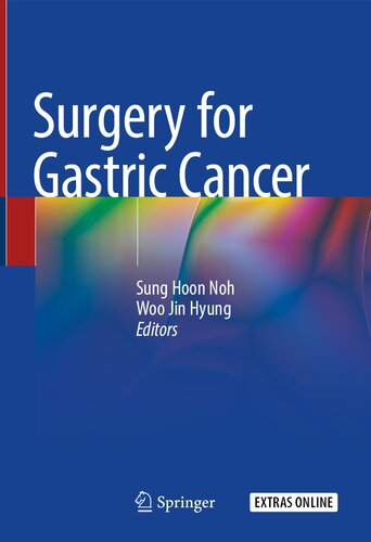Surgery For Gastric Cancer Sung Hoon Noh Woo Jin Hyung Eds