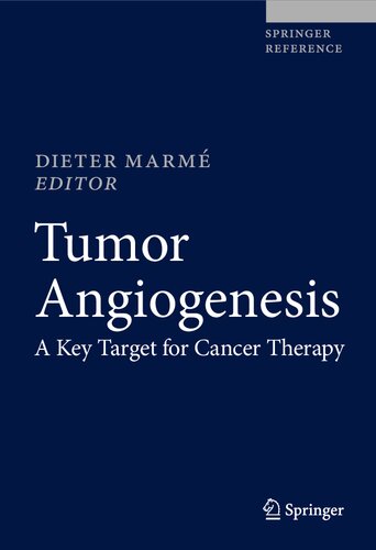 Tumor Angiogenesis A Key Target For Cancer Therapy Dieter Marm Editor