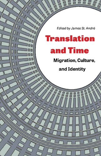 Translation And Time Migration Culture And Identity Translation Studies James St Andr Editor