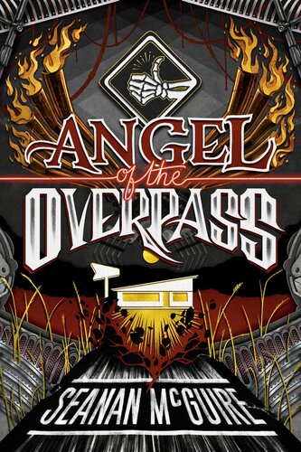 Angel Of The Overpass Seanan Mcguire
