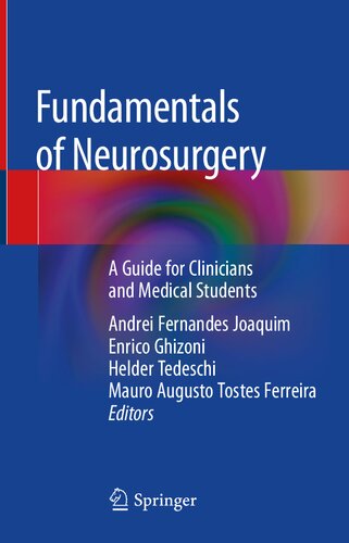 Fundamentals Of Neurosurgery A Guide For Clinicians And Medical Students Andrei Fernandes Joaquim