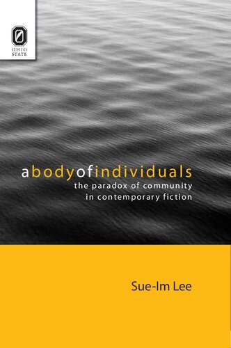 A Body Of Individuals The Paradox Of Community In Contemporary Fiction Sueim Lee