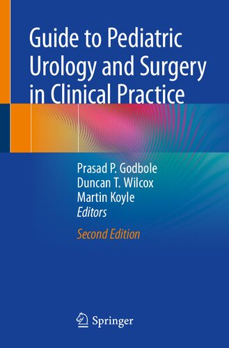 Guide To Pediatric Urology And Surgery In Clinical Practice 2nd Edition Prasad P Godbole