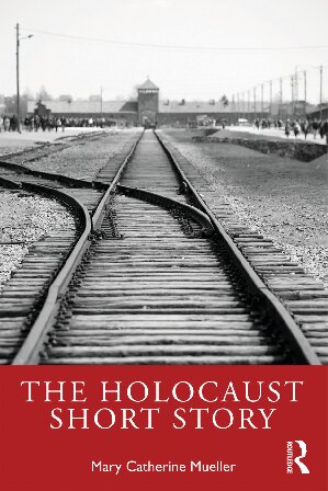 The Holocaust Short Story 1st Edition Mary Catherine Mueller