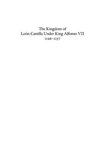 The Kingdom Of Lencastilla Under King Alfonso Vii 11261157 Anniversary Collection Subsequent Bernard F Reilly