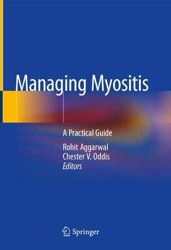 Managing Myositis Rohit Aggarwal Chester Oddis