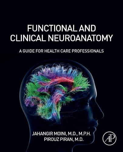 Functional And Clinical Neuroanatomy A Guide For Health Care Professionals Jahangir Moini