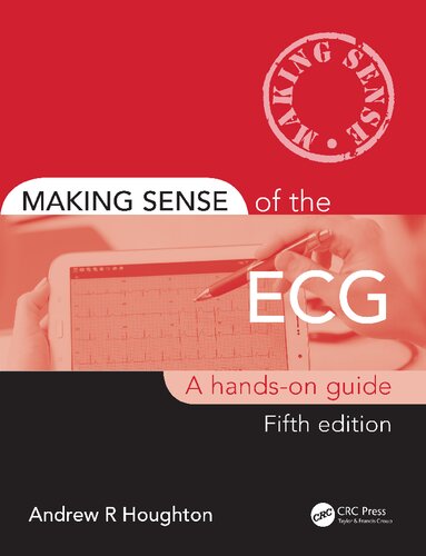 Making Sense Of The Ecg 5th Edition Andrew R Houghton