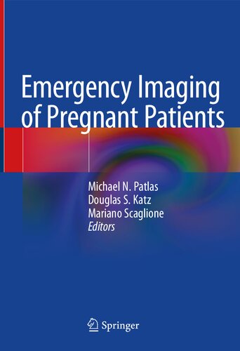Emergency Imaging Of Pregnant Patients Michael N Patlas Douglas S Katz