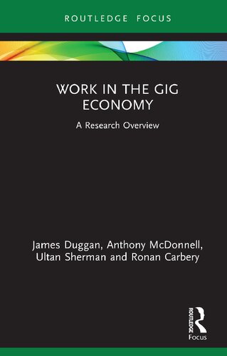 Work In The Gig Economy A Research Overview James Duggan Anthony Mcdonnell