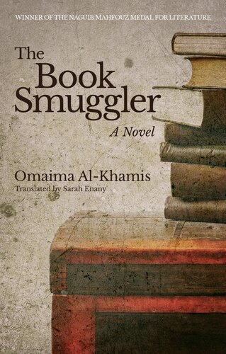 The Book Smuggler A Novel Omaima Alkhamis
