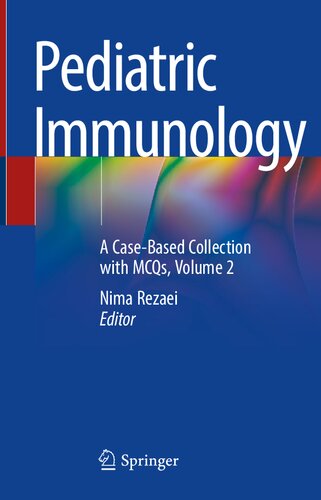 Pediatric Immunology A Casebased Collection With Mcqs Nima Rezaei Ed