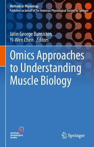 Omics Approaches To Understanding Muscle Biology 1st Edition Yiwen Chen Jatin George Burniston
