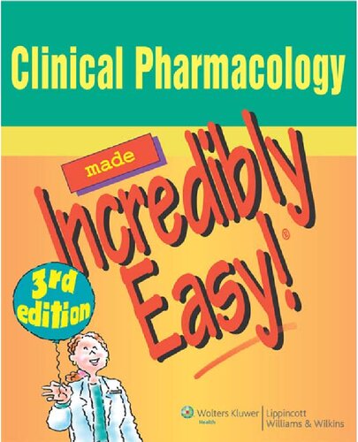 Clinical Pharmacology Made Incredibly Easy 3rd Edition Lippincott Williams Wilkins
