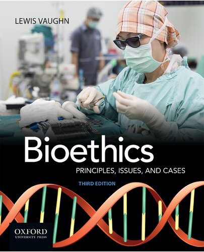 Bioethics Principles Issues And Cases 3rd Ed 3rd Edition Lewis Vaughn