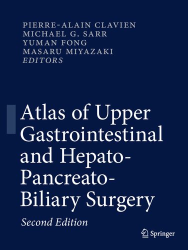 Atlas Of Upper Gastrointestinal And Hepatopancreatobiliary Surgery Second Edition Yuman Fong