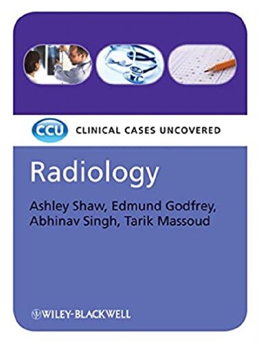 Radiology Etextbook Clinical Cases Uncovered Ashley Shaw