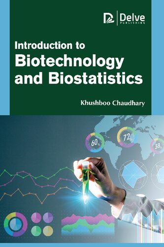 Introduction To Biotechnology And Biostatistics Khushboo Chaudhary