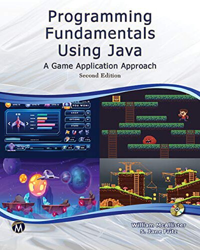 Programming Fundamentals Using Java A Game Application Approach 2nd Edition William Mcallister