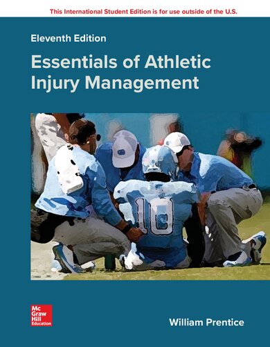 Essentials Of Athletic Injury Management 11th Edition William E Prentice