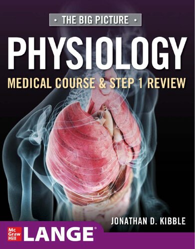 The Big Picture Physiology Medical Course Step 1 Review 2nd Edition Jonathan David Kibble