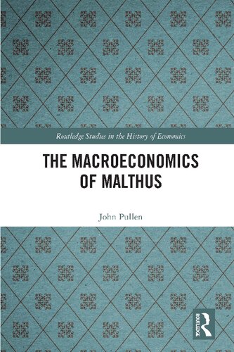 The Macroeconomics Of Malthus John Pullen