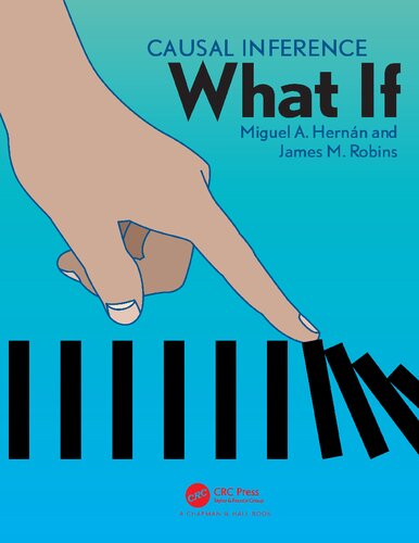 Causal Inference What If Miguel A Hernn James M Robins
