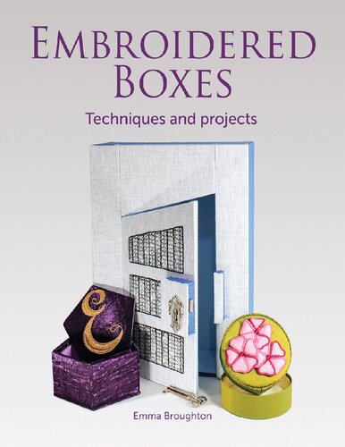 Embroidered Boxes Techniques And Projects Emma Broughton