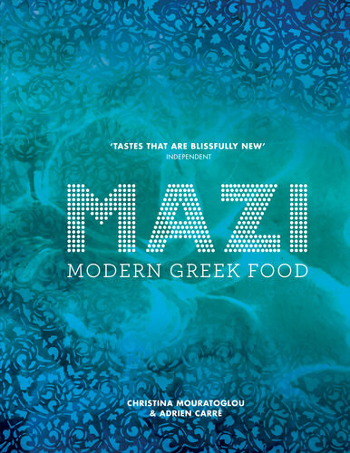 Mazi Modern Greek Food Christina Mouratoglou Adrien Carré