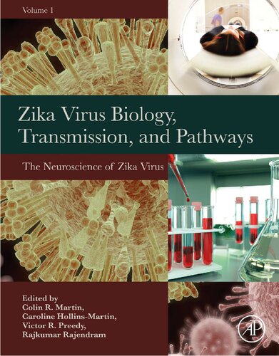 Zika Virus Biology Transmission And Pathways Volume 1 The Neuroscience Of Zika Colin R Martin