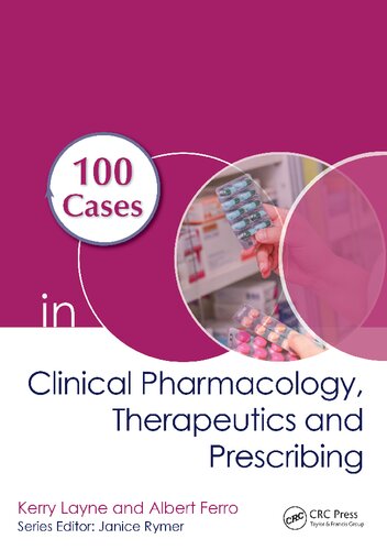 100 Cases In Clinical Pharmacology Therapeutics And Prescribing Kerry Layne Albert Ferro