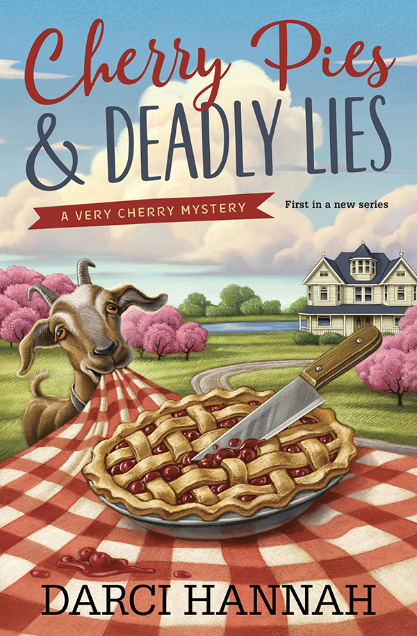 Cherry Pies Deadly Lies Very Cherry Mystery 1 Darci Hannah