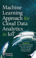 Machine Learning Approach For Cloud Data Analytics In Iot 1st Edition Sachi Nandan Mohanty Editor