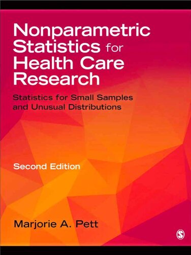 Nonparametric Statistics For Health Care Research Statistics For Small Samples And Unusual Distributions 2nd Edition Marjorie Marg A Pett