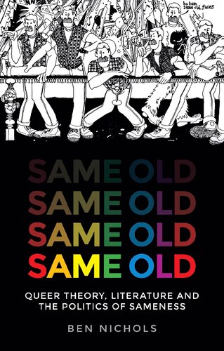 Same Old Queer Theory Literature And The Politics Of Sameness Ben Nichols