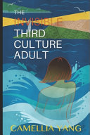The Invisible Third Culture Adult Camellia Yang