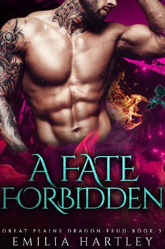 A Fate Forbidden Great Plains Dragon Feud 3 1st Edition Emilia Hartley