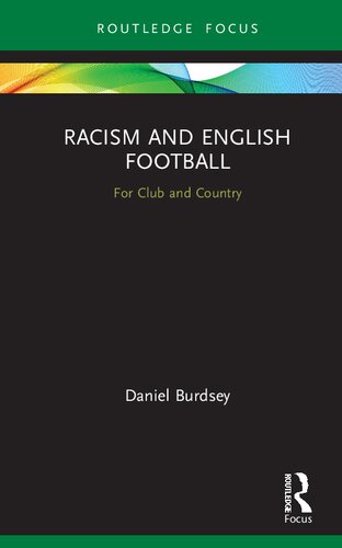 Racism And English Football For Club And Country Daniel Burdsey