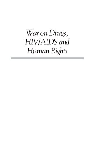 War On Drugs Hivaids And Human Rights Kasia Malinowskasempruch