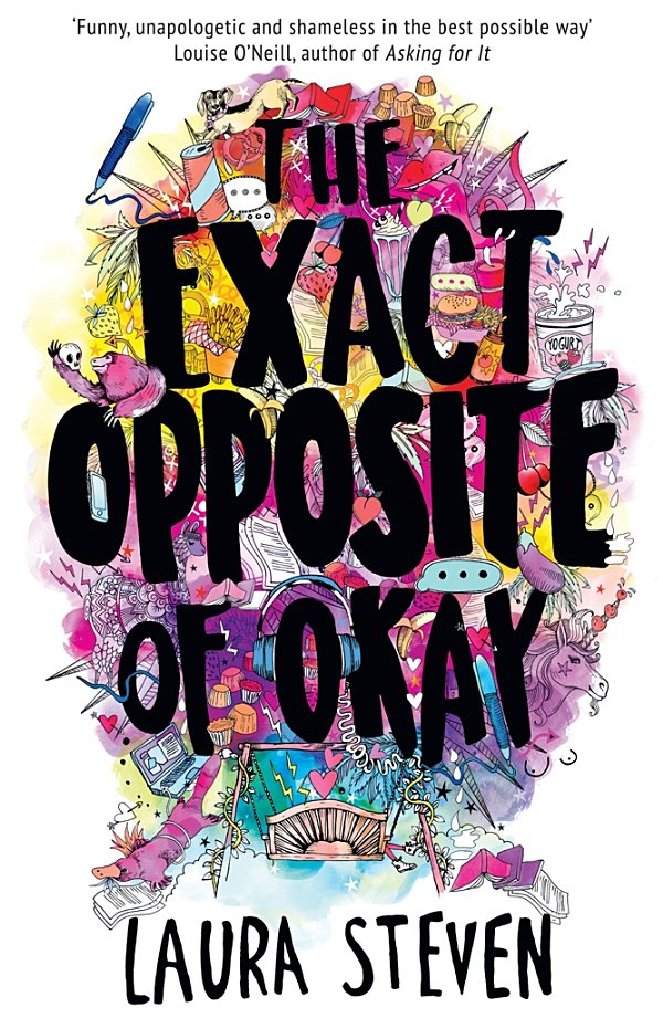The Exact Opposite Of Okay 1st Edition Laura Steven
