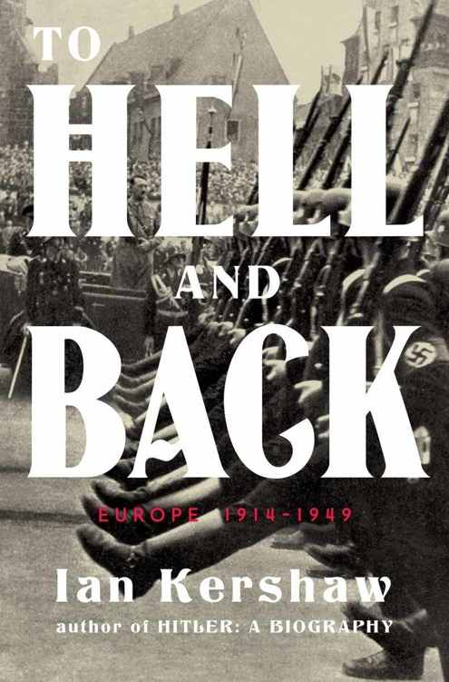 To Hell And Back Europe 19141949 Penguin History Of Europe Viking Ian Kershaw